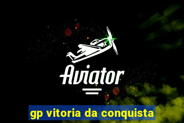 gp vitoria da conquista